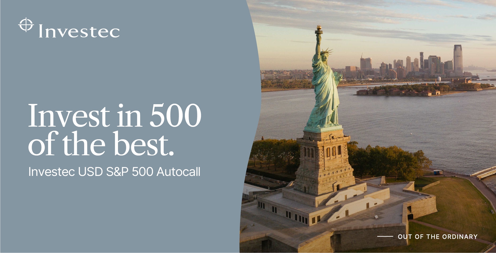 Investec in the 500 of the best.Investec USD S&P Autocall. Investec - out of the ordinary.